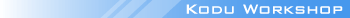 KODU WORKSHOP
